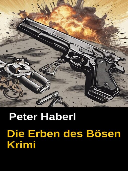 Title details for Die Erben des Bösen by Peter Haberl - Available